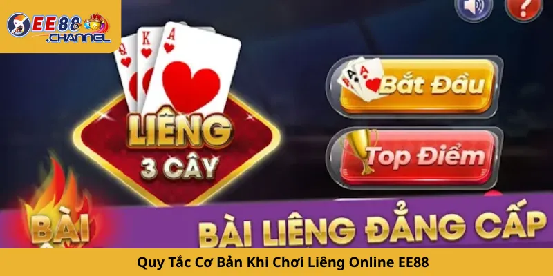 Quy Tắc Cơ Bản Khi Chơi Liêng Online EE88