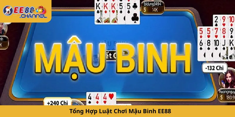 Tổng Hợp Luật Chơi Mậu Binh EE88