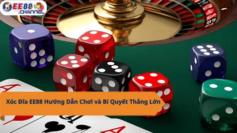 Xóc đĩa EE88 Bí quyết thắng lớn nằm trong tay bạn!